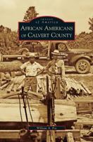 African Americans of Calvert County 0738554405 Book Cover