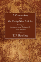 A Commentary on the Thirty-Nine Articles: Forming an Introduction to the Theology of the Church of England 1597523569 Book Cover