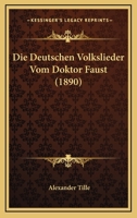 Die Deutschen Volkslieder Vom Doktor Faust 3741154962 Book Cover