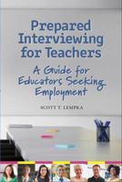 Prepared Interviewing for Teachers: A Guide for Educators Seeking Employment 069292499X Book Cover