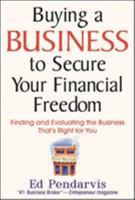 Buying a Business to Secure Your Financial Freedom 0071450866 Book Cover