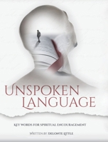 Unspoken Language: Key Words for Spiritual Encouragement B0BYTJX22S Book Cover