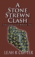A Stone Strewn Clash : Forgotten Gods: Book Two 1644701367 Book Cover