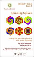 Spinning Spirals: Creating and Animating Patterns with Spiral Symmetry in Google SketchUp 7 1935135783 Book Cover