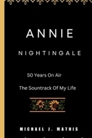 ANNIE NIGHTINGALE: 50 Years On Air - Soundtrack Of My Life B0CSS3QWPZ Book Cover