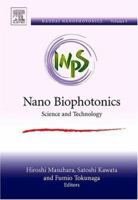 Nano Biophotonics, Volume 3: Science and Technology 0444528784 Book Cover