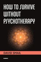 How to Survive Without Psychotherapy 1782202889 Book Cover