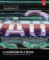 Adobe Audition CC: Classroom in a Book: The Official Training Workbook from Adobe Systems 0321929535 Book Cover