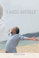 I Miss Myself 1490762752 Book Cover