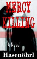 Mercy Killing 1420834355 Book Cover