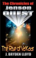 The Chronicles Of Jenson Quest: The Rise Of Va'kaar 1466368233 Book Cover