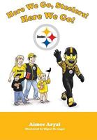 Here We Go, Steelers! Here We Go! 1932888780 Book Cover