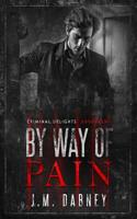 By Way of Pain : Criminal Delights: Assassins 194718427X Book Cover