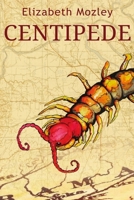 Centipede 1986315134 Book Cover