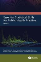 Essential Statistical Skills for Public Health Practice: With R 1032588713 Book Cover