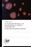 La Musicalita(c) Filmique: de L'Avant-Garde Au Cina(c)Ma Contemporain 3841621600 Book Cover