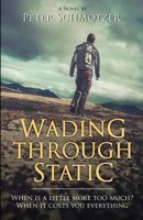 Wading Through Static 154639544X Book Cover