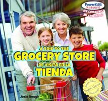 A Trip to the Grocery Store / de Visita En La Tienda 1448878276 Book Cover