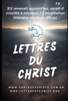 Lettres du Christ: L'Incarnation littéraire de Jésus, le Christ (Universal Readings of Christ) (French Edition) B0DV3T5LKT Book Cover