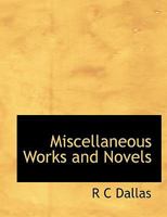 The Miscellaneous Works and Novels 0530875306 Book Cover