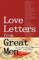 Love Letters from Great Men: Like Vincent Van Gogh, Mark Twain, Lewis Carroll, and many More 0982375611 Book Cover