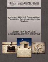 Alabama v. U.S. U.S. Supreme Court Transcript of Record with Supporting Pleadings 1270513710 Book Cover