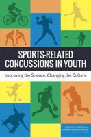 Sports-Related Concussions in Youth: Improving the Science, Changing the Culture 0309288002 Book Cover