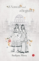 A Nawab and a Begum 9357026525 Book Cover