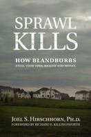 Sprawl Kills: How Blandburbs Steal Your Time, Health And Money 0976637200 Book Cover