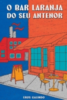 O Bar Laranja do Seu Antenor (Portuguese Edition) B0CLRPCCQP Book Cover