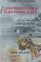 Confessions of a Surviving Alien: A Memoir of a Life Defined by One Word-Vietnam 149076836X Book Cover