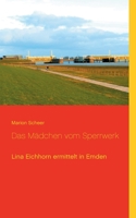 Das M?dchen vom Sperrwerk: Lina Eichhorn ermittelt in Emden 3753478350 Book Cover