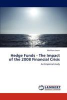 Hedge Funds - The Impact of the 2008 Financial Crisis 3659237833 Book Cover