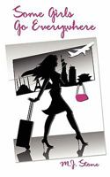 Some Girls Go Everywhere 0983181802 Book Cover