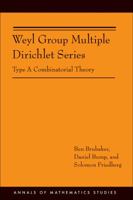 Weyl Group Multiple Dirichlet Series: Type a Combinatorial Theory (Am-175) 0691150664 Book Cover