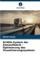 SCADA-System der Zementfabrik - Optimierung des Visualisierungssystems (German Edition) 6204717936 Book Cover