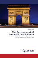 The Development of European Law & Justice 3659611697 Book Cover