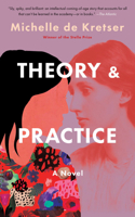 Theory & Practice: A Novel 1646223225 Book Cover