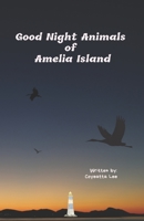 Good Night, Animals of Amelia Island B0BKRZMP1R Book Cover