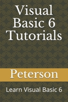 Visual Basic 6 Tutorials: Learn Visual Basic 6 165419848X Book Cover