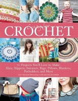 Crazy for Crochet: 70 Projects You'll Love to Make: Hats, Slippers, Sweaters, Bags, Pillows, Blankets, Potholders, and More 1570767599 Book Cover