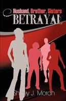Husband, Brother, Sisters Betrayal 0982637055 Book Cover