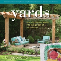 Yards: How to Design and Plan a Beautiful, Low-Maintenance, Sustainable Landscape 0985562218 Book Cover