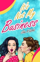 It's Not My Business 0974722448 Book Cover