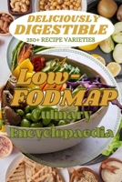 Deliciously Digestible: A Low-FODMAP Culinary Encyclopaedia B0CR7RNG4M Book Cover