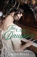 The Earl's Daughter: A Regency Romance (Regency Brides: A Promise of Love) B087SGXLRP Book Cover