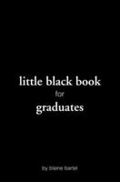 Little Black Book for Graduates (Little Black Book, 5) 157794612X Book Cover