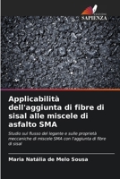 Applicabilità dell'aggiunta di fibre di sisal alle miscele di asfalto SMA (Italian Edition) 620775266X Book Cover