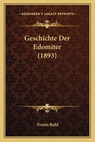 Geschichte Der Edomiter (1893) 1172887608 Book Cover