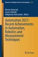 Automation 2021: Recent Achievements in Automation, Robotics and Measurement Techniques 3030748928 Book Cover